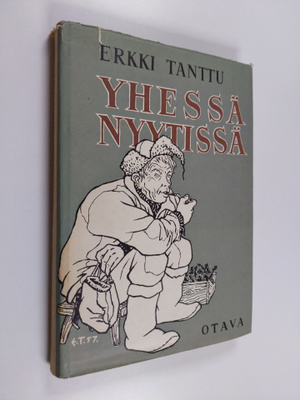 Erkki Tanttu : Yhessä nyytissä kun Keräsen terveiset : ku...