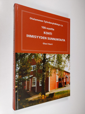 Olavi Hurri : Otalammen työväenyhdistys ry : 100 vuotta :...