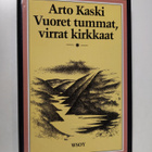 Arto Kaski : Vuoret tummat, virrat kirkkaat - pikkukuva 1