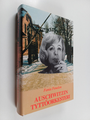 Fania Fenelon : Auschwitzin tyttöorkesteri