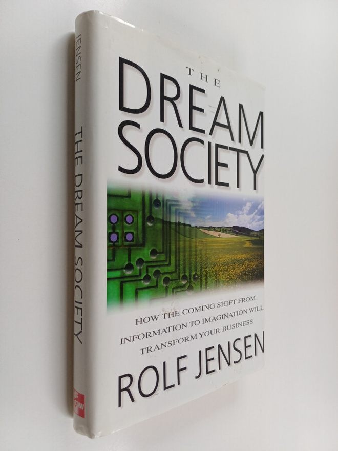 Rolf Jensen : The dream society : how the coming shift fr...