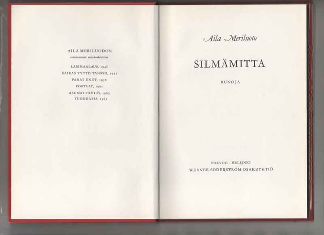 Meriluoto, Aila: Silmämitta : Runoja, WS 1969, sid., hyväk