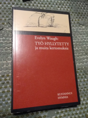 Evelyn Waugh: Työ hyllytetty ja muita kertomuksia