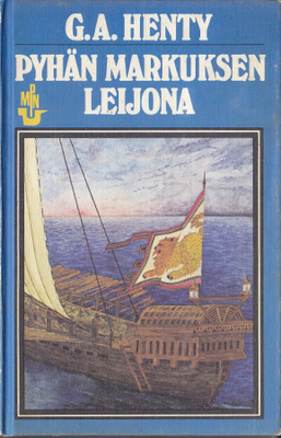 G. A. Henty: Pyhän Markuksen Leijona (Sid. 5p. Otava 1981)