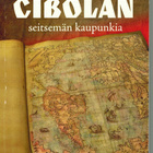 Jukka Nieminen : Cibolan seitsemän kaupunkia - pikkukuva 1