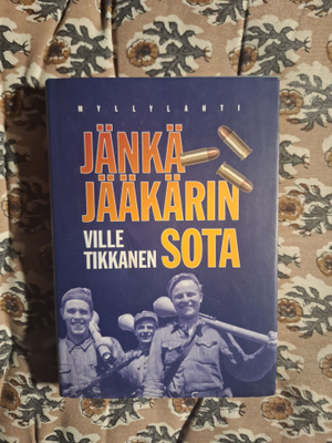Ville Tikkanen : Jänkäjääkärin sota