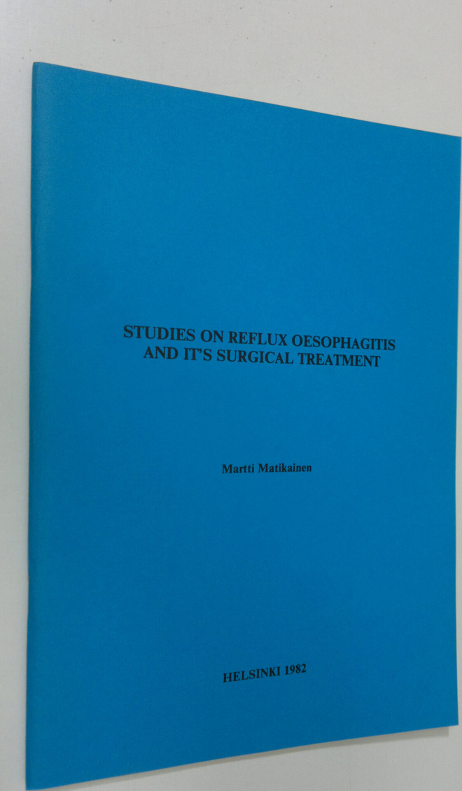 Martti Matikainen : Studies on reflux oesophagitis and it...