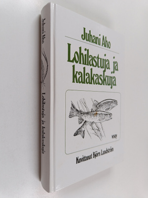 Juhani Aho : Lohilastuja ja kalakaskuja