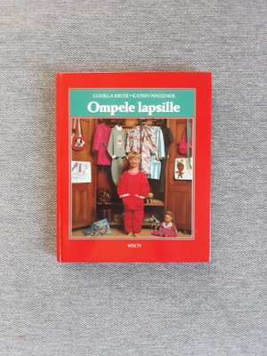 Gunilla Kruse - Katrin Wassdahl: Ompele lapsille