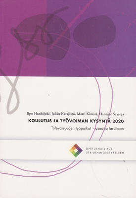 Ilpo Hankijoki: Koulutus ja työvoiman kysyntä 2020
