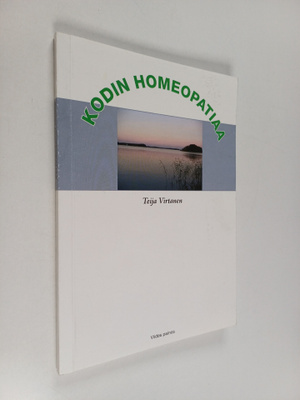 Teija Virtanen : Kodin homeopatiaa