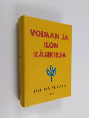 Helinä Siikala : Voiman ja ilon käsikirja