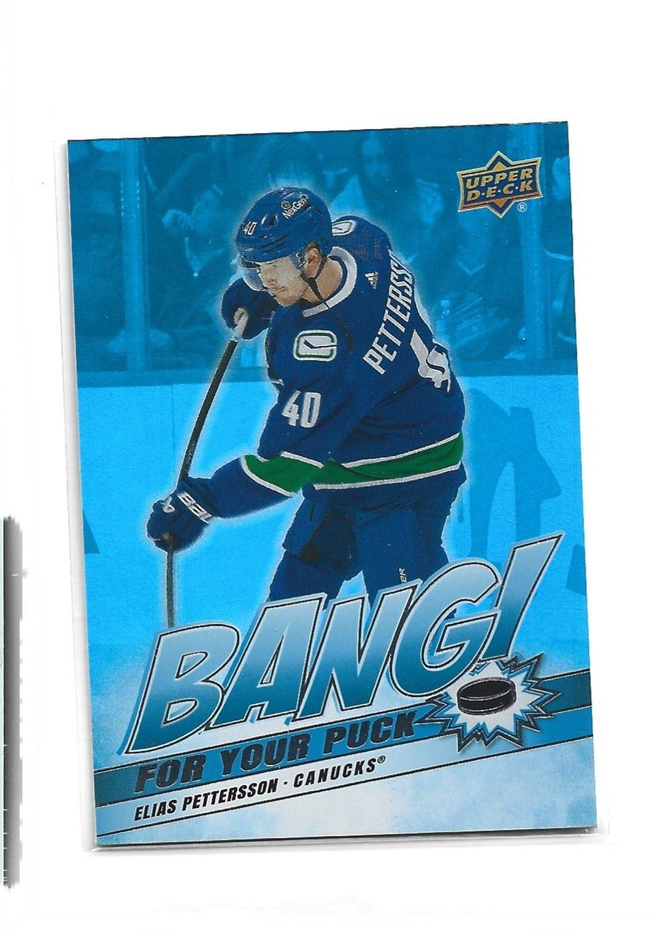 ELIAS PETTERSSON -#BP-22  BANG FOR YOUR PUCK ! UD 2024-25