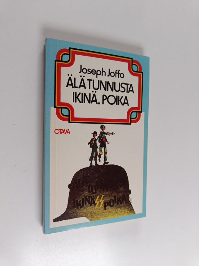 Joseph Joffo : Älä tunnusta ikinä, poika : kahden juutala...