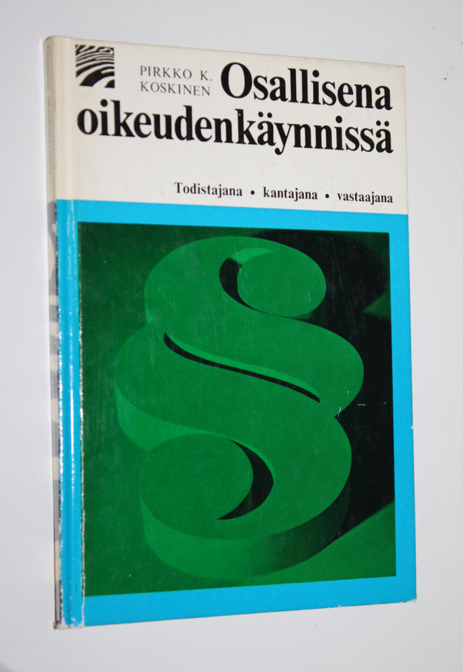 Pirkko K. Koskinen : Osallisena oikeudenkäynnissä
