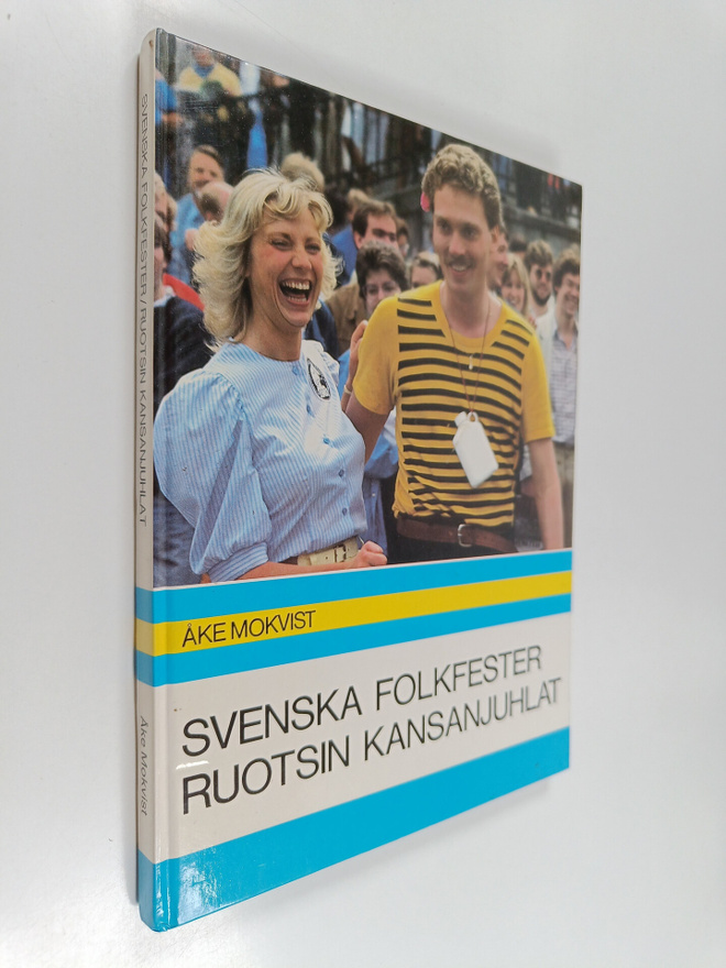 Åke Mokvist : Svenska folkfester Ruotsin kansanjuhlat