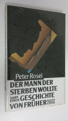 Peter Rossi : Der mann der sterben wollte samt einer gesc...