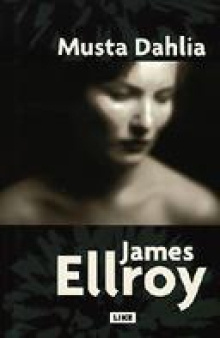 James Ellroy - Musta Dahlia