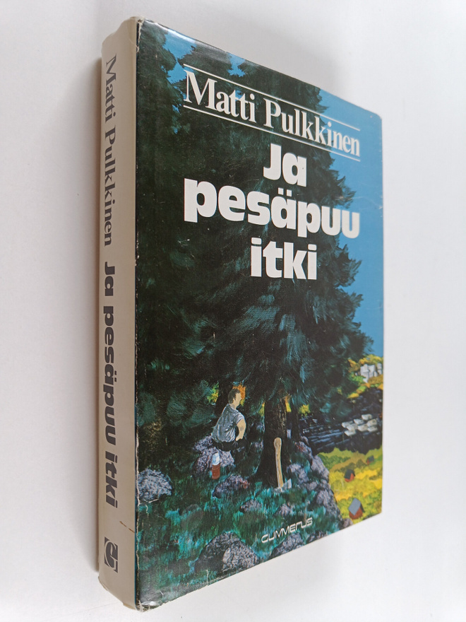 Matti Pulkkinen : Ja pesäpuu itki