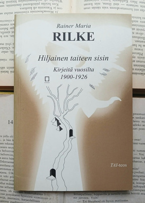 Rainer Maria Rilke - Hiljainen taiteen sisin (nid.)