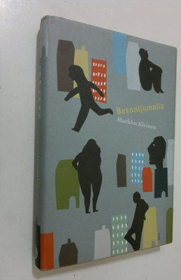 Markku Kivinen : Betonijumalia