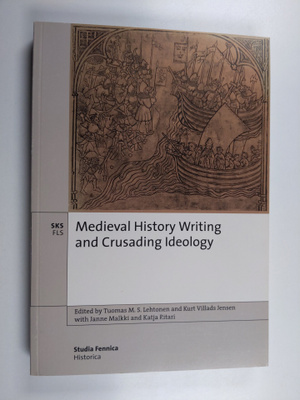 Medieval history writing and crusading ideology