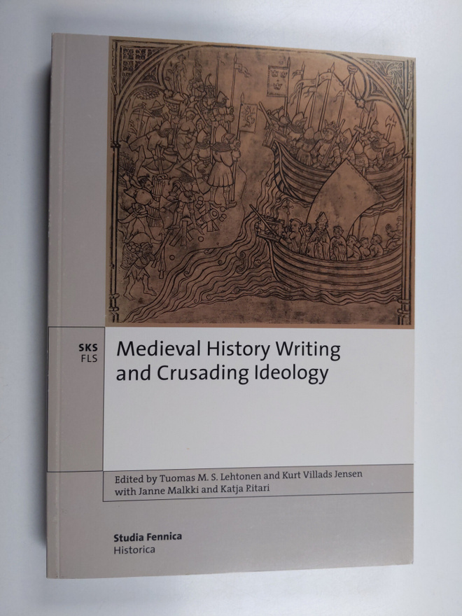 Medieval history writing and crusading ideology