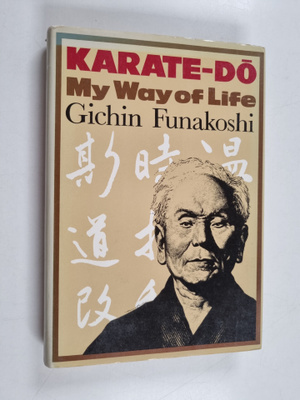 Gichin Funakoshi : Karate-do - My Way of Life