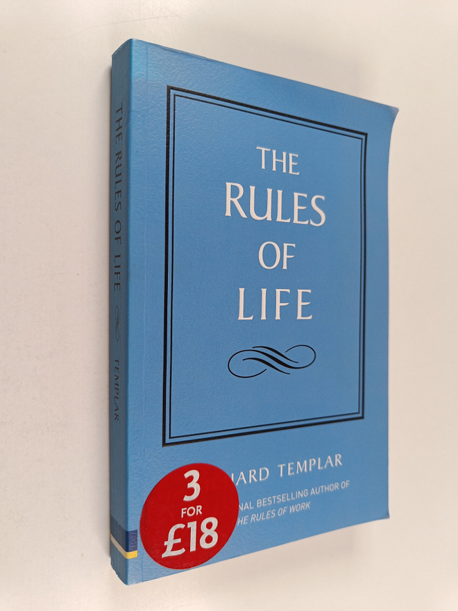 Richard Templar : The Rules of Life : A Personal Code for...