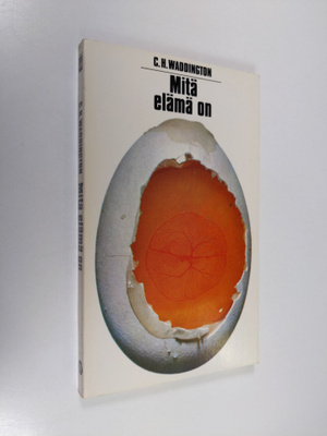 C. H. Waddington : Mitä elämä on