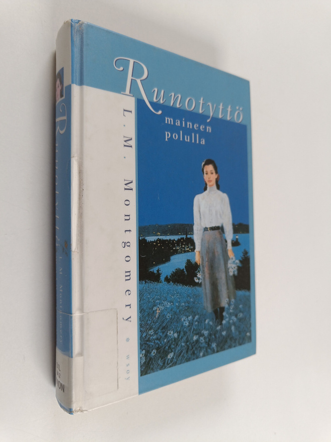 L. M. Montgomery : Runotyttö maineen polulla