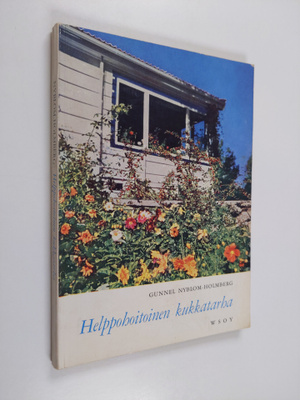 Gunnel Nyblom-Holmberg : Helppohoitoinen kukkatarha
