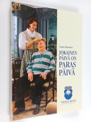 Jokainen päivä on paras päivä (signeerattu, tekijän omiste)