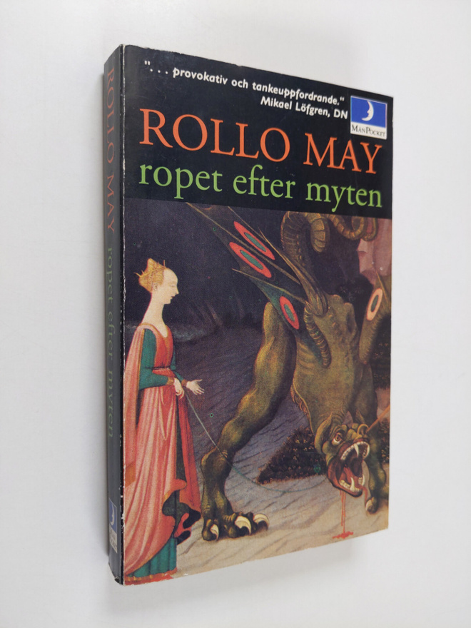 Rollo May : Ropet efter myten : om den moderna tidens myt...