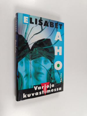 Elisabet Aho : Varjoja kuvastimessa
