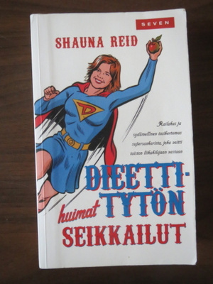 Shauna Reid: Dieettitytön huimat seikkailut
