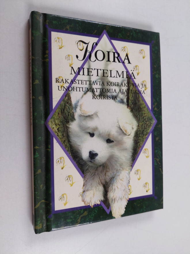 Helen (toim.) Exley : Koira : mietelmiä : rakastettavia k...