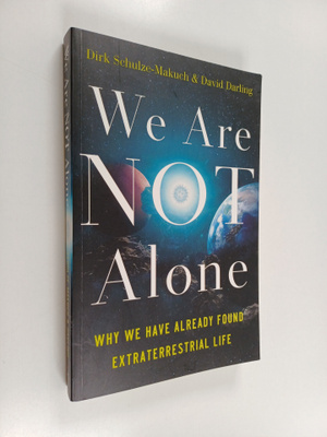 Dirk Schulze-Makuch : We are not alone : why we have alre...