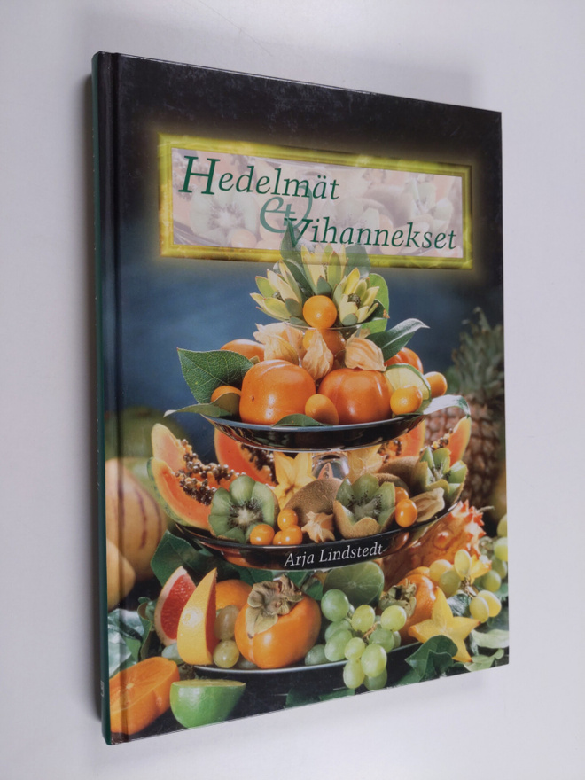 Arja Lindstedt : Hedelmät & vihannekset