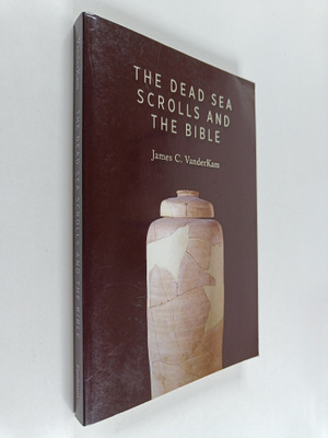 James C. VanderKam : The Dead Sea scrolls and the Bible