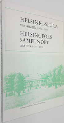 Helsinki-seura vuosikirja 1970-1971 = Helsingfors samfund...