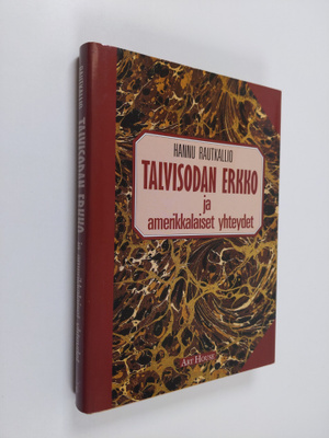 Hannu Rautkallio : Talvisodan Erkko ja amerikkalaiset yht...