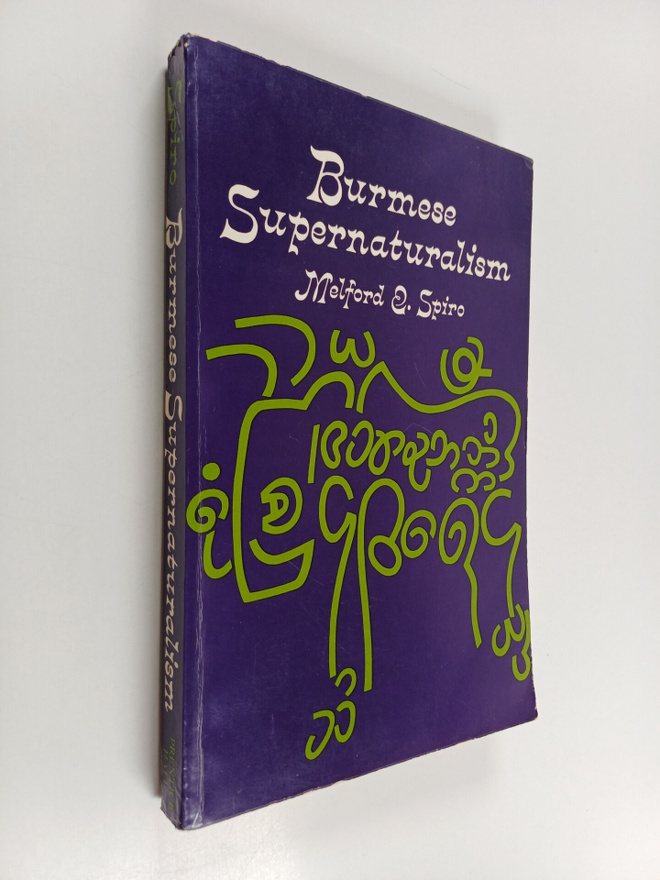 Melford E. Spiro : Burmese supernaturalism : a study in t...