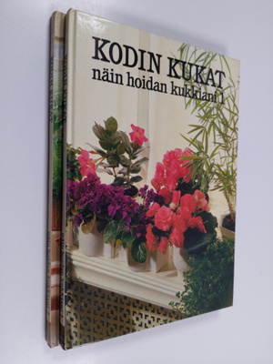 Kodin kukat : Näin hoidan kukkiani 1-2