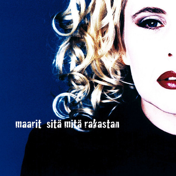 Maarit - Sitä Mitä Rakastan (CD) HYVÄ KUNTO!!