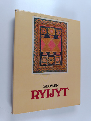 U. T. Sirelius : Suomen ryijyt : Tekstiilihistoriallinen ...