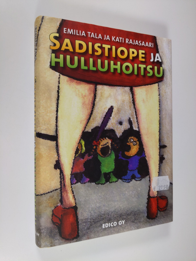Kati Rajasaari : Sadistiope ja hulluhoitsu