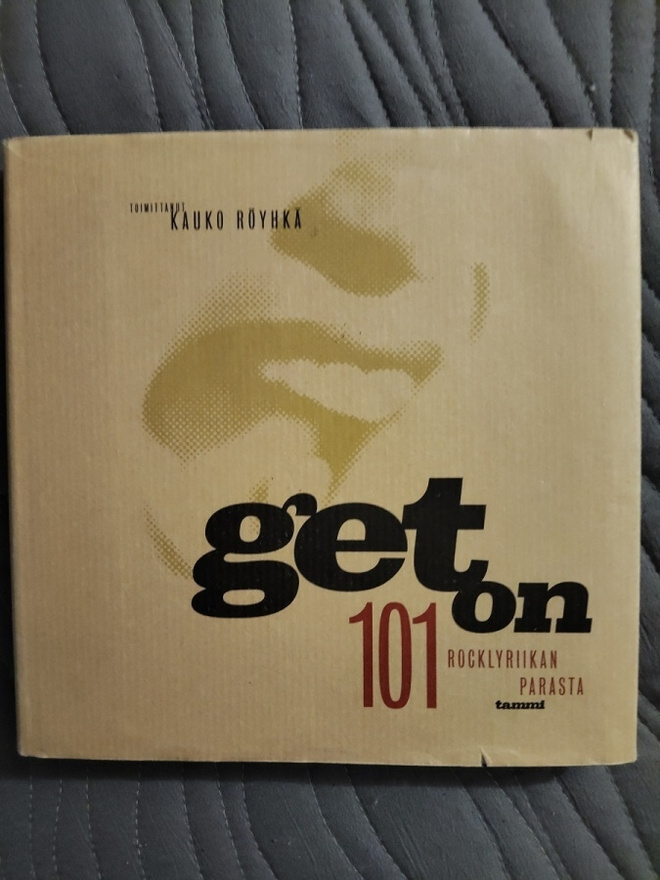 Kauko (toim.) Röyhkä: Get on - 101 rocklyriikan parasta