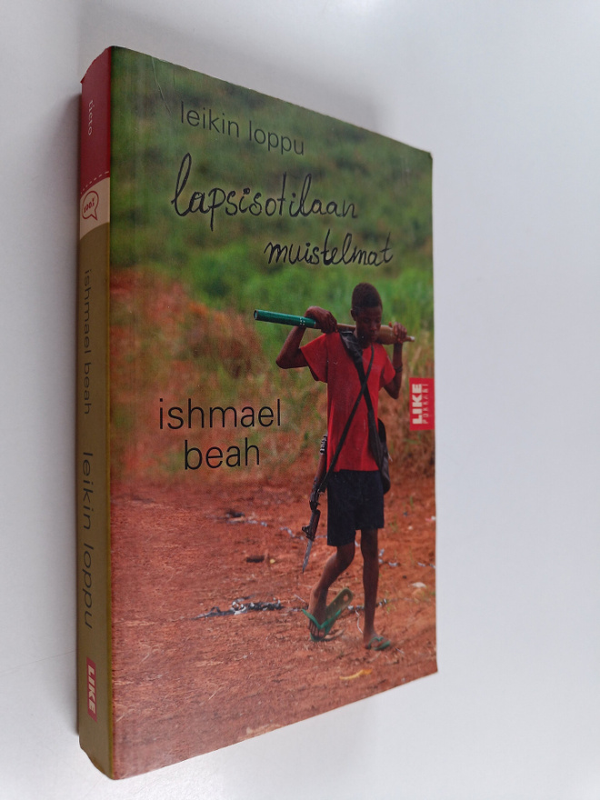 Ishmael Beah : Leikin loppu : lapsisotilaan muistelmat