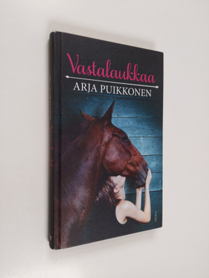 Arja Puikkonen : Vastalaukkaa